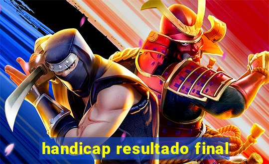 handicap resultado final